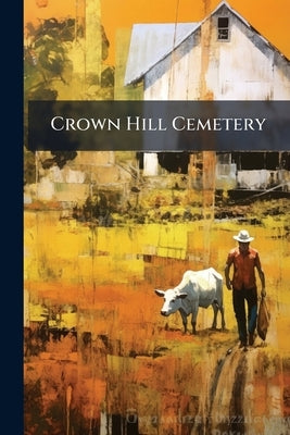 Crown Hill Cemetery by Anonymous