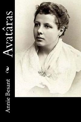 Avatâras by Besant, Annie