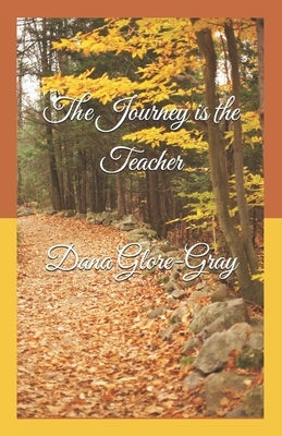Urevia Book Two - The Journey is The Teacher: The Journey is The Teacher by Glore-Gray, Dana Rose