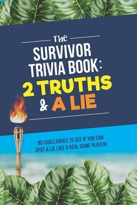 The Survivor Trivia Book: 2 Truths and A Lie by Zimmers, Jenine
