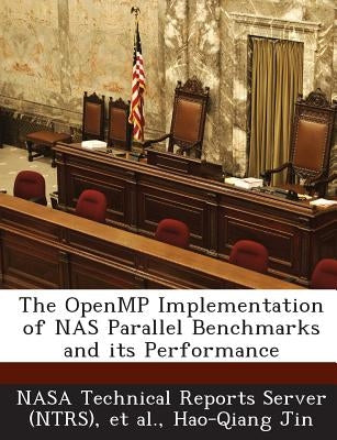 The OpenMP Implementation of NAS Parallel Benchmarks and its Performance by Nasa Technical Reports Server (Ntrs)