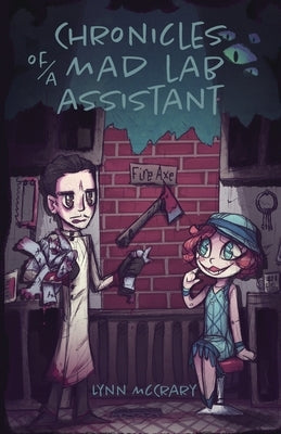 Chronicles of a Mad Lab Assistant by McCrary, Lynn