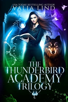 The Thunderbird Academy Trilogy by Lind, Valia