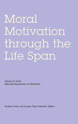 Moral Motivation Through the Life Span by Edwards, Carolyn Pope