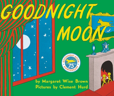 Goodnight Moon by Brown, Margaret Wise