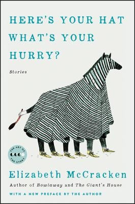 Here's Your Hat What's Your Hurry: Stories by McCracken, Elizabeth