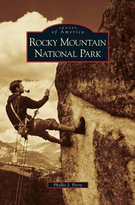 Rocky Mountain National Park by Perry, Phyllis J.