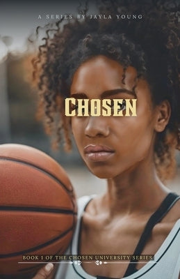 Chosen by Young, Jayla