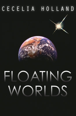 Floating Worlds by Holland, Cecelia