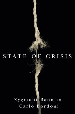 State of Crisis by Bauman, Zygmunt