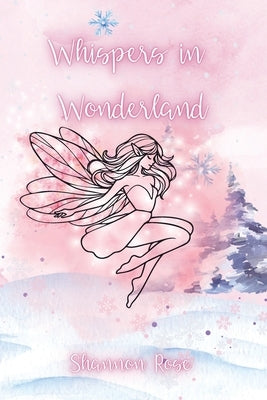 Whispers in Wonderland by Rose, Shannon