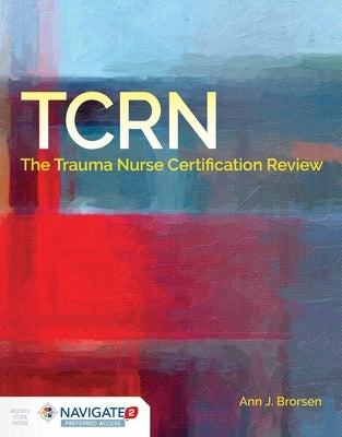 Tcrn Certification Review by Brorsen, Ann J.