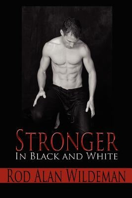Stronger by Wildeman, Rod Alan