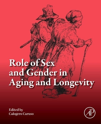 Role of Sex and Gender in Aging and Longevity by Caruso, Calogero