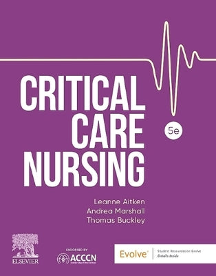 Critical Care Nursing: Includes Elsevier Adaptive Quizzing for Critical Care Nursing by Aitken, Leanne