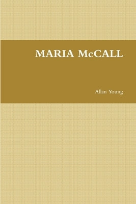 MARIA McCALL by Young, Allan