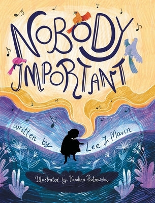 Nobody Important by Mavin, Lee J.