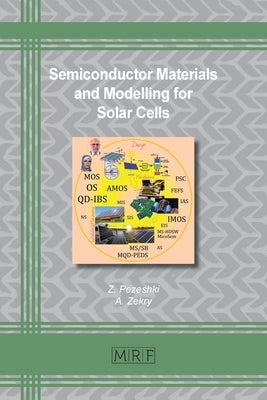 Semiconductor Materials and Modelling for Solar Cells by Pezeshki, Z.