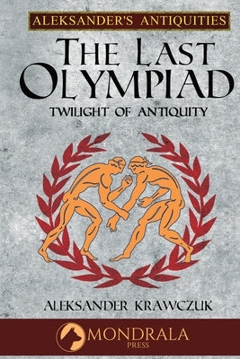 The Last Olympiad: Twilight of Antiquity by Krawczuk, Aleksander