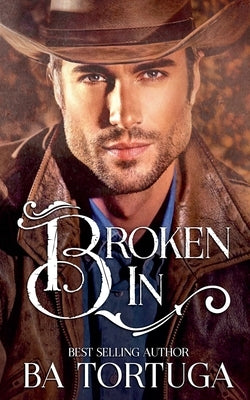 Broken In by Tortuga, Ba