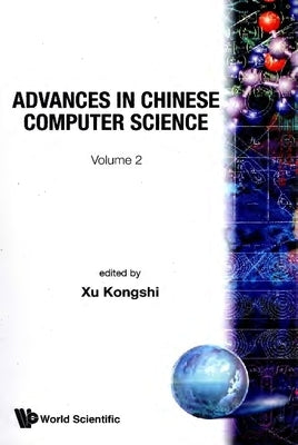 Advances in Chinese Computer Science, Volume 2 by Xu, Kongshi