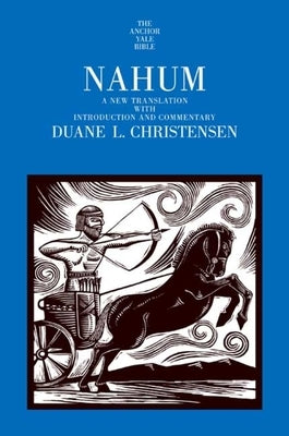 Nahum: A New Translation with Introduction and Commentary by Christensen, Duane L.