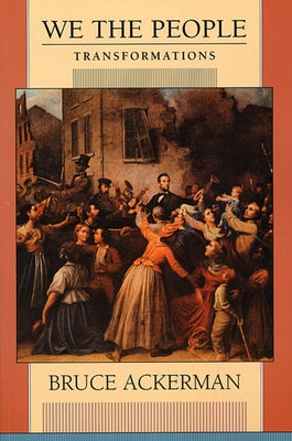 We the People, Volume 2: Transformations by Ackerman, Bruce a.