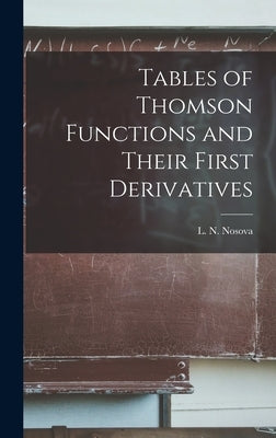 Tables of Thomson Functions and Their First Derivatives by Nosova, L. N. (Li͡ubovʹ Nikolaev