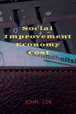 Social Improvement Economy Cost by Lok, John