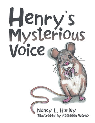 Henry's Mysterious Voice by Nancy L Hurley