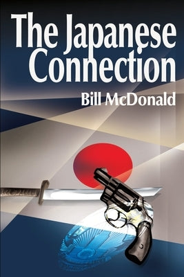 The Japanese Connection by McDonald, Bill