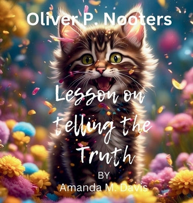 Oliver P. Nooters Lesson on Telling the Truth by Davis, Amanda M.