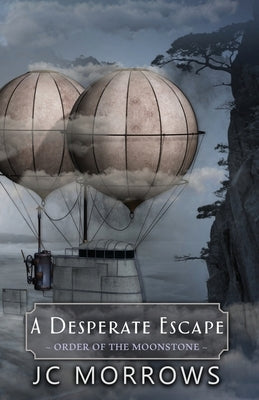 A Desperate Escape by Morrows, Jc