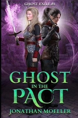 Ghost in the Pact by Moeller, Jonathan