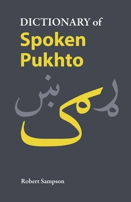 Dictionary of Spoken Pukhto by Sampson, Robert