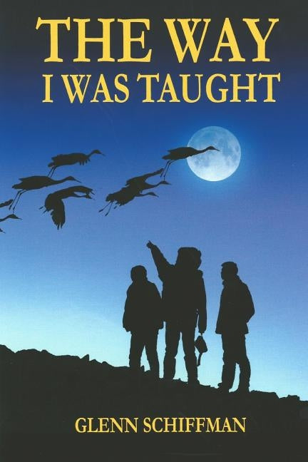 The Way I Was Taught by Schiffman, Glenn