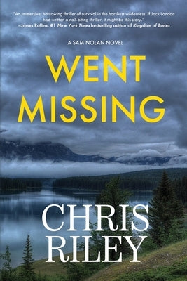 Went Missing: A Sam Nolan Novel by Riley, Chris