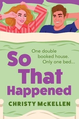 So That Happened by McKellen, Christy