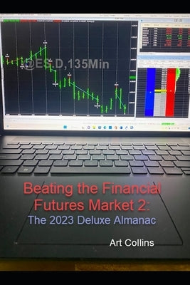 Beating the Finacial Futures Market: 2023 Deluxe Edition Almanac by Collins, Art