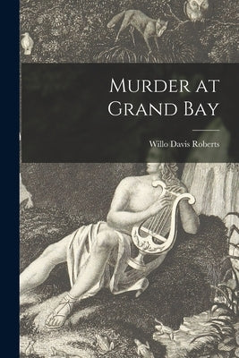 Murder at Grand Bay by Roberts, Willo Davis
