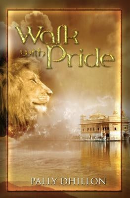 Walk With Pride by Dhillon, Pally