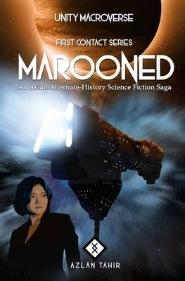 Marooned: An Asian Alternate-History Science Fiction Saga by Ariffin, Adely
