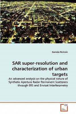 SAR super-resolution and characterization of urban targets by Perissin, Daniele