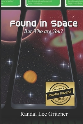 FOUND IN SPACE, But Who Are You? by Gritzner, Taylor Randa