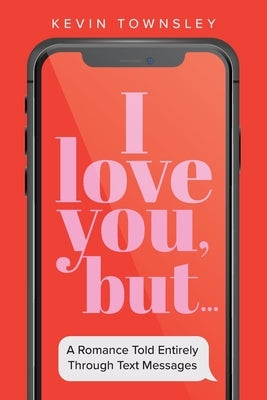 I love you, but... by Townsley, Kevin
