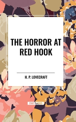 Horror at Red Hook by Lovecraft, H. P.