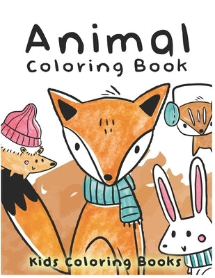 Animal Coloring Book Kids Coloring Books: for Kids Ages 3-7 by Press, Hero