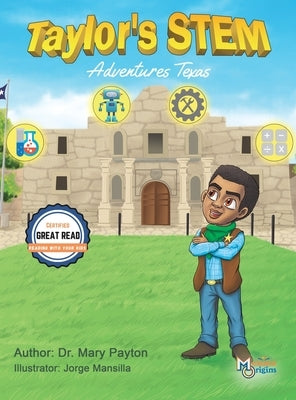 Taylor's STEM Adventures: Texas by Payton, Mary