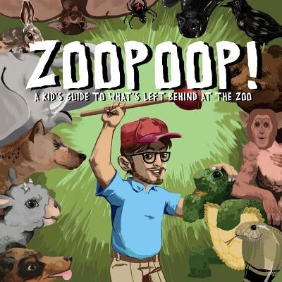 ZooPoop!: A Kid's Guide to What's Left Behind at the Zoo by Drews, Kendrick