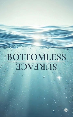 Bottomless Surface by Sameer Chettri